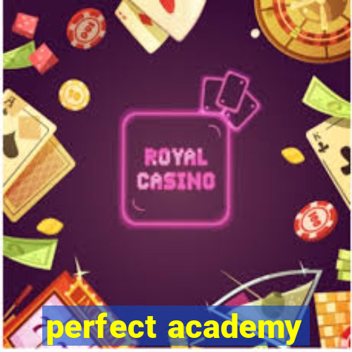 perfect academy